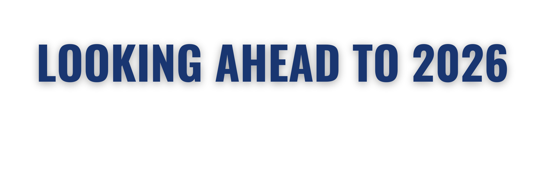 Looking Ahead to 2026