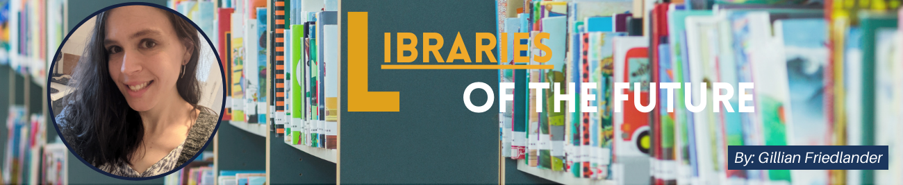 Libraries of the Future
